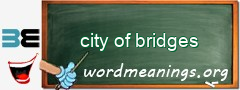 WordMeaning blackboard for city of bridges
